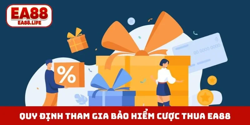 Quy định tham gia bảo hiểm cược thua EA88