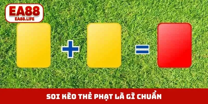 Soi kèo thẻ phạt là gì chuẩn
